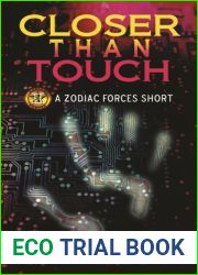 Closer Than Touch (Zodiac Forces, #1)