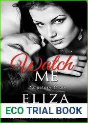 Watch Me (Purgatory Club, #2)