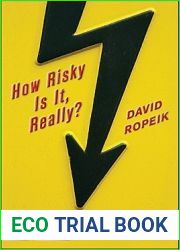 How Risky Is It, Really?: Why Our Fears Don|t Always Match the Facts