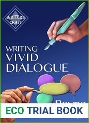 Writing Vivid Dialogue: Professional Techniques for Fiction Authors (Writer|s Craft Book 16)