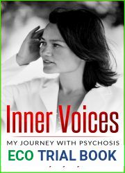 Inner Voices. My Journey with Psychosis and Schizophrenia
