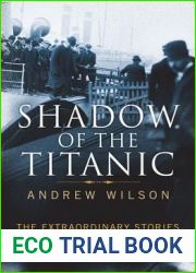 Shadow of the Titanic: The Extraordinary Stories of Those Who Survived