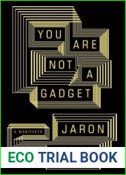 You Are Not a Gadget