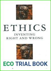 Ethics: Inventing Right and Wrong