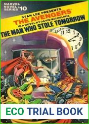 The Avengers: The Man Who Stole Tomorrow (Marvel Novel #10)