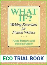 What If?: Writing Exercises for Fiction Writers