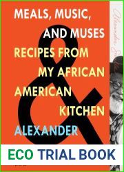 Meals, Music, and Muses: Recipes from My African American Kitchen