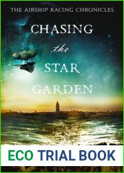 Chasing the Star Garden (The Airship Racing Chronicles, #1)