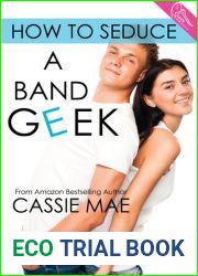 How to Seduce a Band Geek (How To, #2)