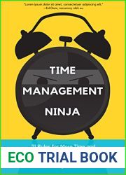 Time Management Ninja: 21 Rules for More Time and Less Stress in Your Life