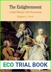 The Enlightenment: A Brief History with Documents