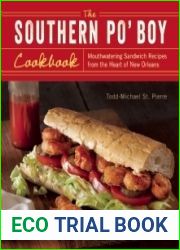 The Southern Po| Boy Cookbook: Mouthwatering Sandwich Recipes from the Heart of New Orleans