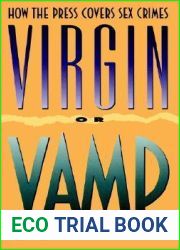Virgin or Vamp: How the Press Covers Sex Crimes