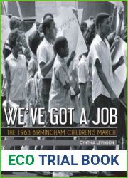We|ve Got a Job: The 1963 Birmingham Children|s March
