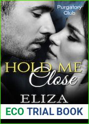 Hold Me Close (Purgatory Club, #6; Invitation to Eden, #8)