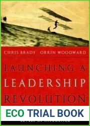 Launching a Leadership Revolution: Mastering the Five Levels of Influence