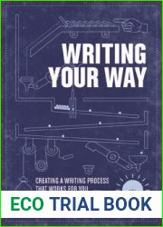 Writing Your Way: Creating a Writing Process That Works for You