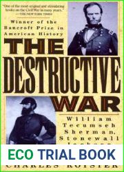 The Destructive War: William Tecumseh Sherman, Stonewall Jackson, and the Americans