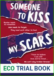 Someone to Kiss My Scars
