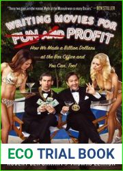 Writing Movies for Fun and Profit: How We Made a Billion Dollars at the Box Office and You Can, Too!