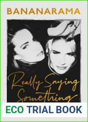 Really Saying Something: Sara and Keren - Our Bananarama Story