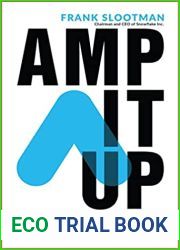 Amp It Up: Leading for Hypergrowth by Raising Expectations, Increasing Urgency, and Elevating Intensity