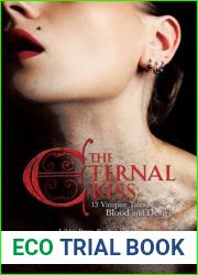 The Eternal Kiss: 13 Vampire Tales of Blood and Desire