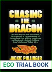 Chasing the Dragon: One Woman|s Struggle Against the Darkness of Hong Kong|s Drug Den