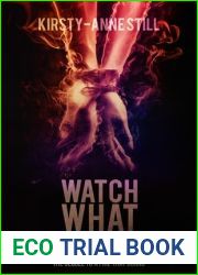 Watch What Burns (A Fire That Burns, #2)