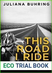 This Road I Ride: My incredible journey from novice to fastest woman to cycle the globe