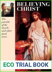 Believing Christ: The Parable of the Bicycle and Other Good News