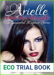 Arielle Immortal Struggle (Immortal Rapture, #7)
