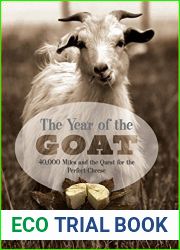 The Year of the Goat: 40,000 Miles and the Quest for the Perfect Cheese