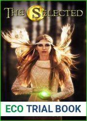 The Selected (The Selected Series, Book 1)