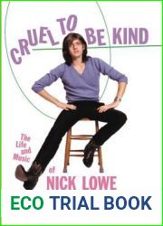 Cruel to Be Kind: The Life and Music of Nick Lowe
