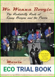 We Wanna Boogie: The Rockabilly Roots of Sonny Burgess and the Pacers