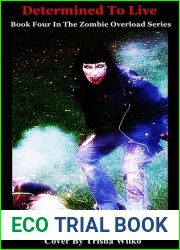 Determined To Live (Zombie Overload, #4)