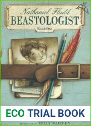 The Flight of the Phoenix (Nathaniel Fludd, Beastologist, #1)