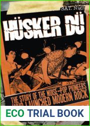 Husker Du: The Story of the Noise-Pop Pioneers Who Launched Modern Rock