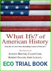 What Ifs? of American History: Eminent Historians Imagine What Might Have Been