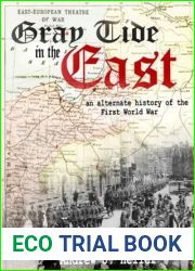 Gray Tide in the East: An Alternate History of the First World War (Gray Tide in the East, #1)
