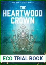 The Heartwood Crown (The Sunlit Lands #2)