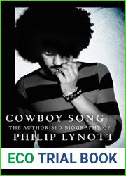 Cowboy Song: The Authorised Biography of Philip Lynott