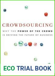 Crowdsourcing: Why the Power of the Crowd Is Driving the Future of Business