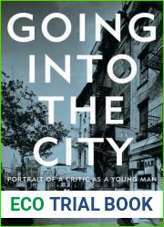Going into the City: Portrait of a Critic as a Young Man