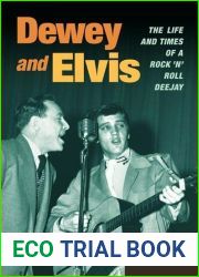 Dewey and Elvis: The Life and Times of a Rock ‘n| Roll Deejay
