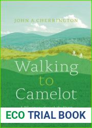 Walking to Camelot: A Pilgrimage along the Macmillan Way through the Heart of Rural England