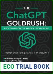 The ChatGPT GoldRush: Profiting from the AI Revolution Online: Prompt Engineering Mastery with ChatGPT