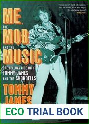 Me, the Mob, and the Music: One Helluva Ride with Tommy James The Shondells