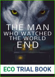 The Man Who Watched the World End (The Great De-evolution)